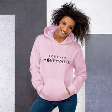 Load image into Gallery viewer, Women’s Forever MONEYVATED Hoodie