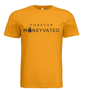 Gold and Black Forever Moneyvated Tee