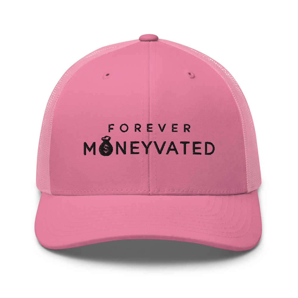 Pink Forever MONEYVATED  Trucker Cap